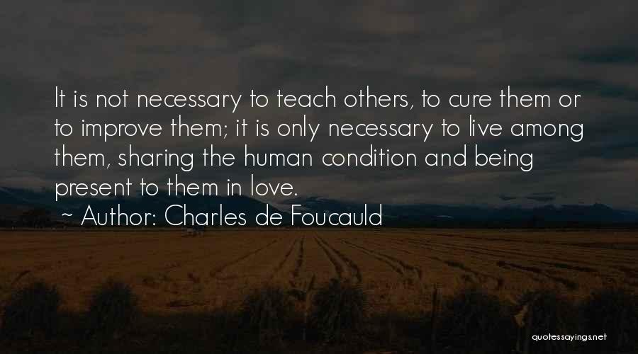 Love Is Not Necessary Quotes By Charles De Foucauld