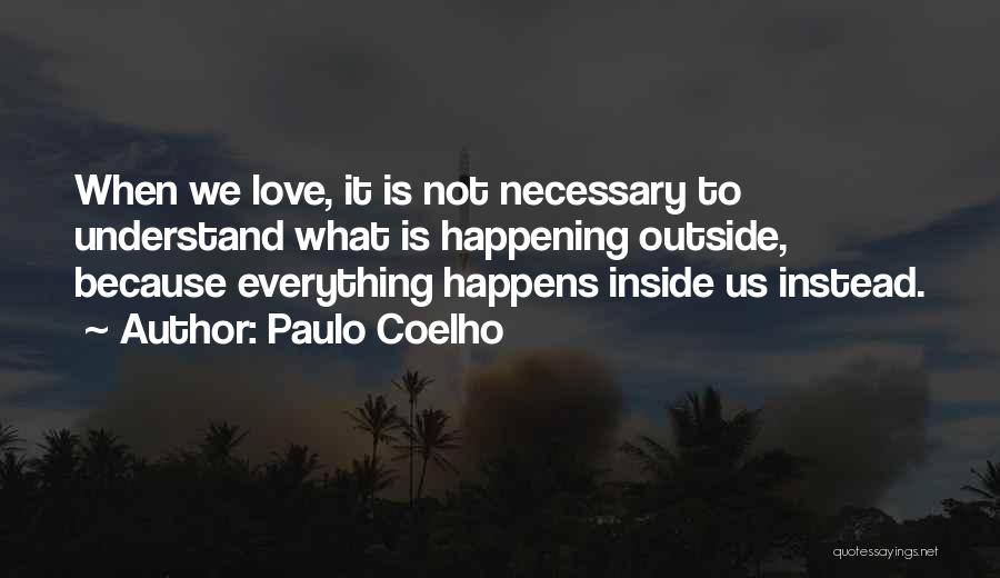 Love Is Not Necessary Quotes By Paulo Coelho