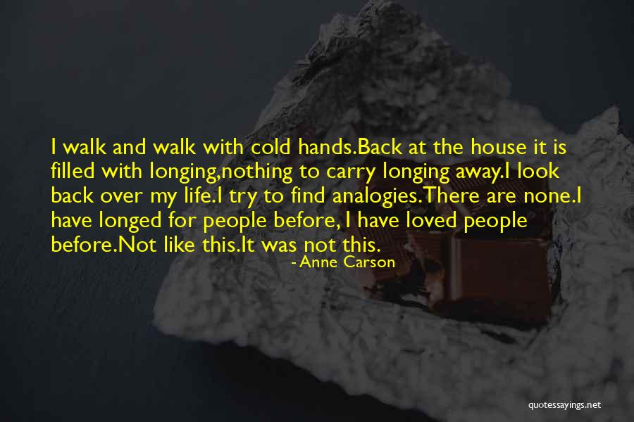 Love Is Not Over Quotes By Anne Carson Love Is Not Over Quotes By Anne Carson