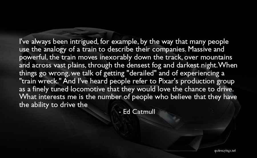 Love Is Not Over Quotes By Ed Catmull Love Is Not Over Quotes By Ed Catmull