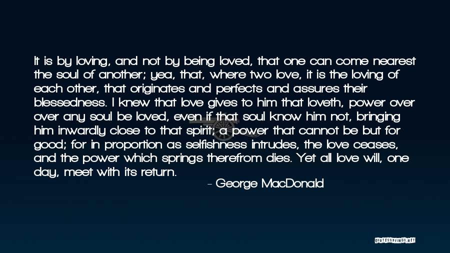 Love Is Not Over Quotes By George MacDonald