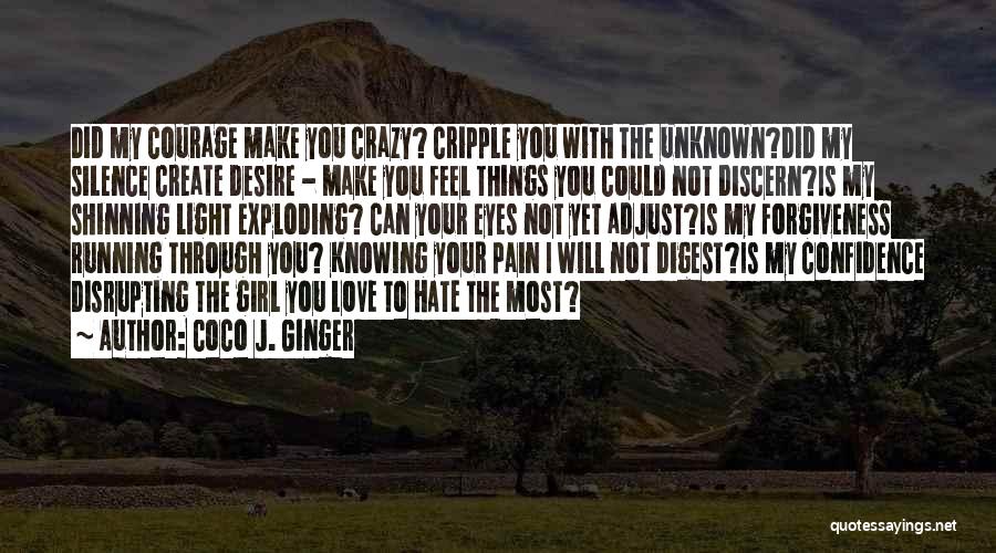Love Is Not Pain Quotes By Coco J. Ginger