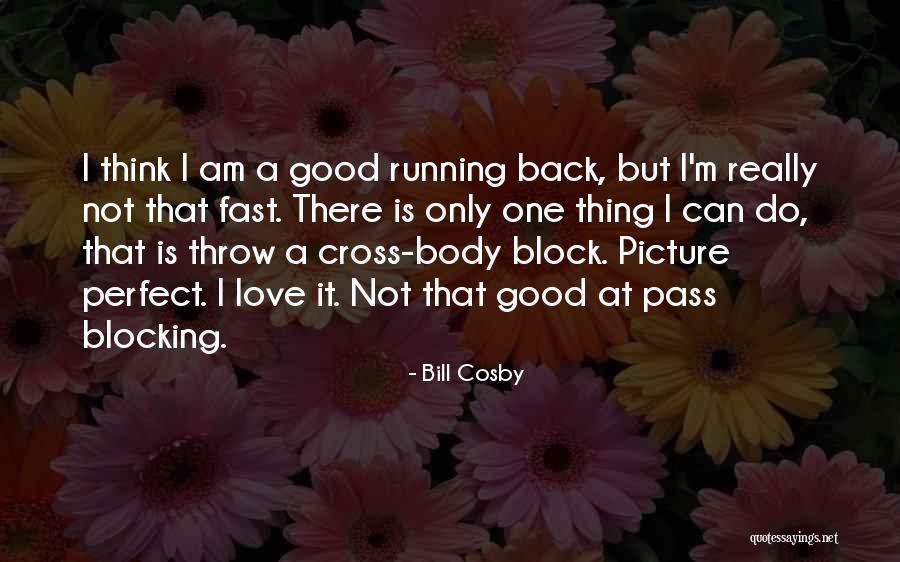 Love Is Not Perfect Quotes By Bill Cosby Love Is Not Perfect Quotes By Bill Cosby