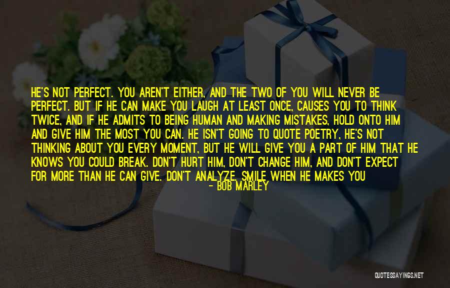 Love Is Not Perfect Quotes By Bob Marley Love Is Not Perfect Quotes By Bob Marley