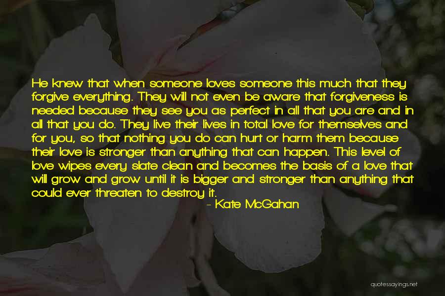 Love Is Not Perfect Quotes By Kate McGahan Love Is Not Perfect Quotes By Kate McGahan