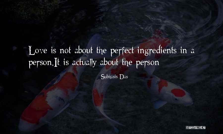Love Is Not Perfect Quotes By Subhasis Das Love Is Not Perfect Quotes By Subhasis Das