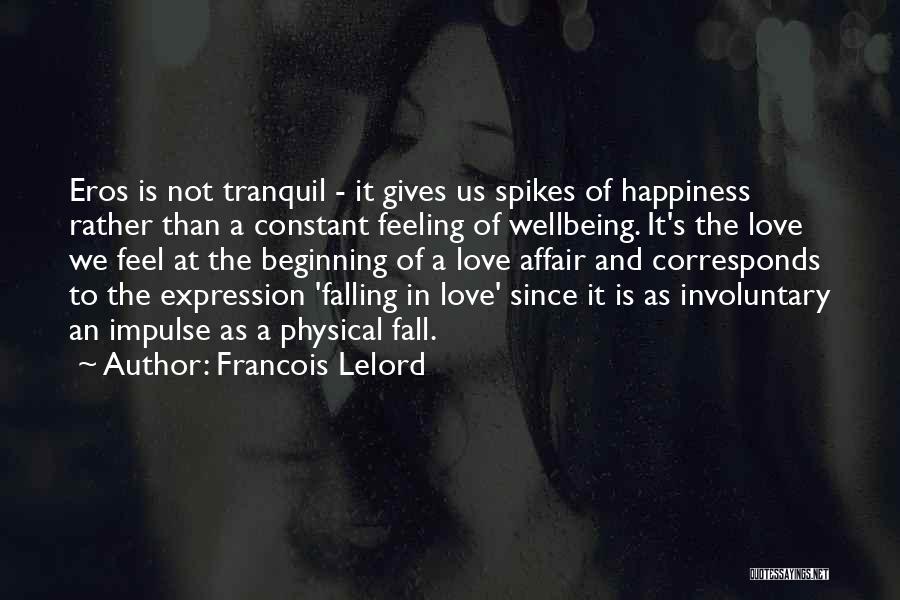 Love Is Not Physical Quotes By Francois Lelord