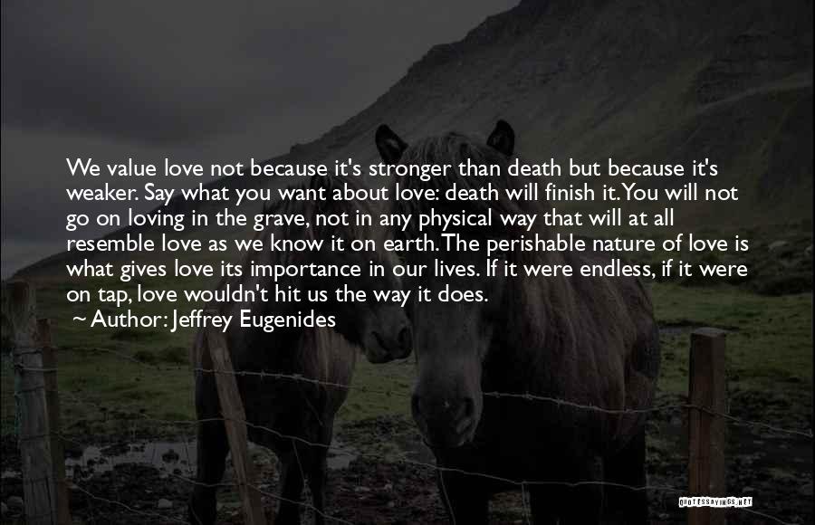 Love Is Not Physical Quotes By Jeffrey Eugenides