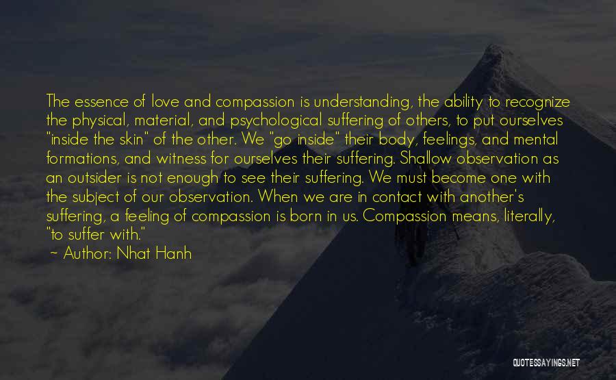Love Is Not Physical Quotes By Nhat Hanh