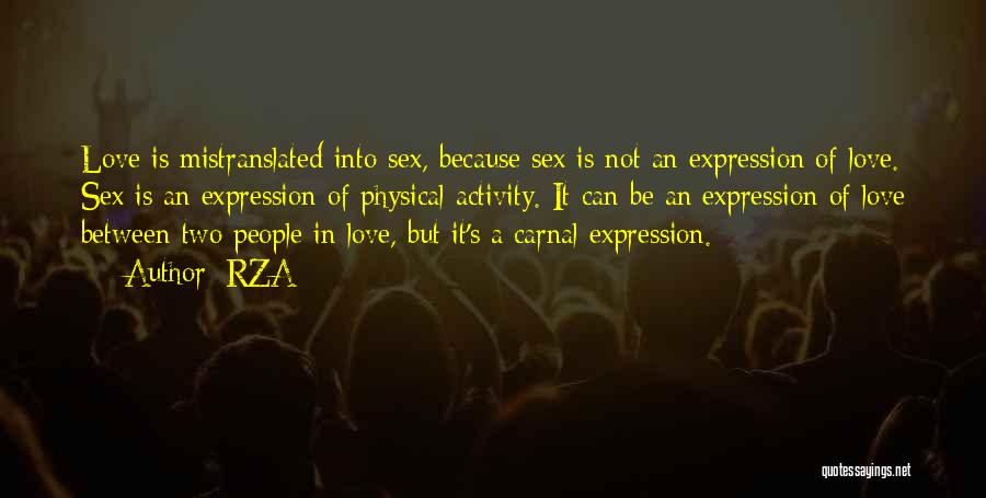 Love Is Not Physical Quotes By RZA