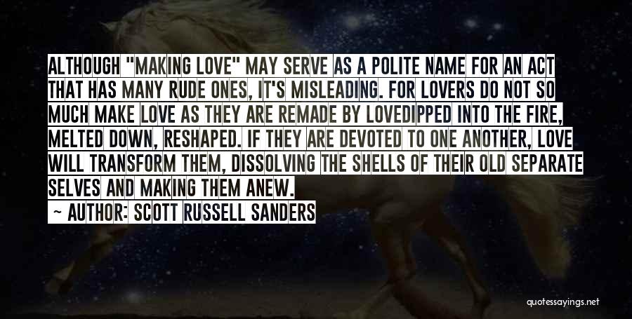 Love Is Not Rude Quotes By Scott Russell Sanders