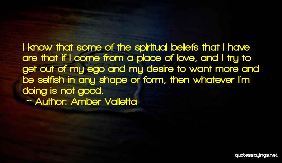 Love Is Not Selfish Quotes By Amber Valletta