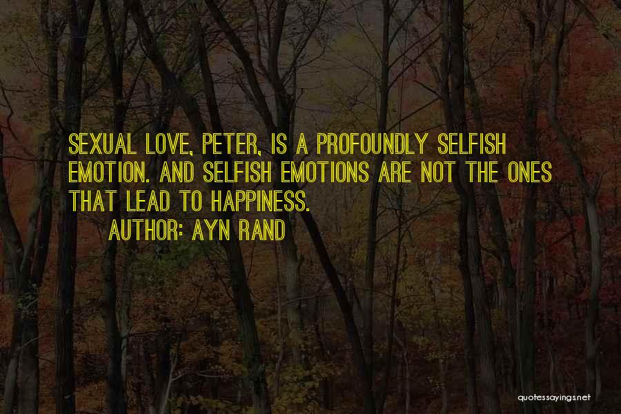 Love Is Not Selfish Quotes By Ayn Rand