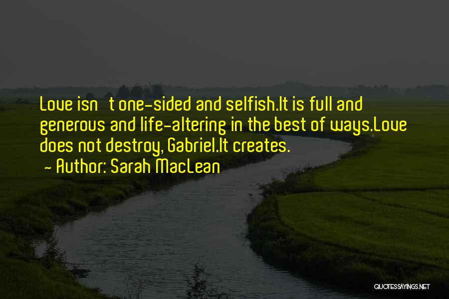 Love Is Not Selfish Quotes By Sarah MacLean