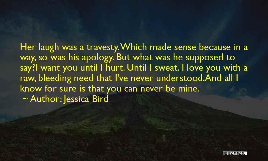 Love Is Not Supposed To Hurt Quotes By Jessica Bird