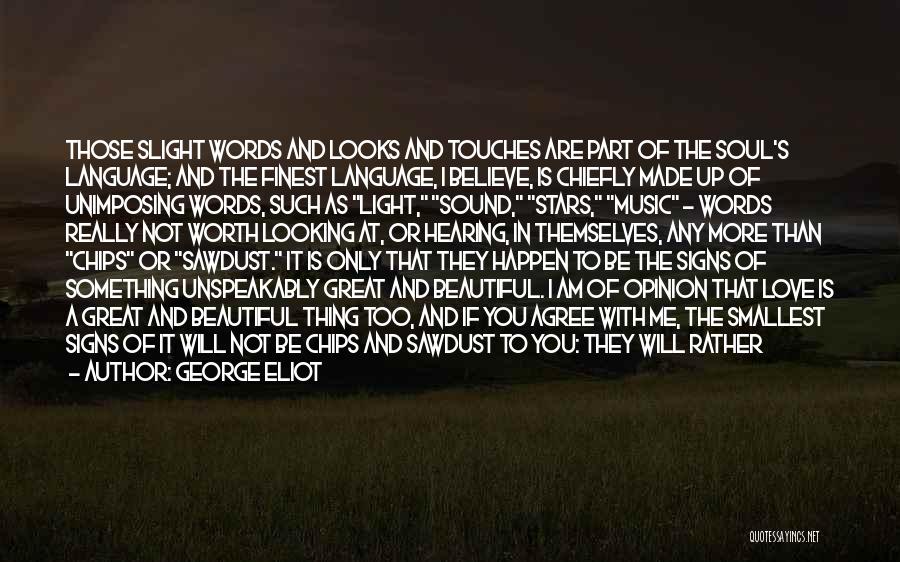 Love Is Not The Only Thing Quotes By George Eliot