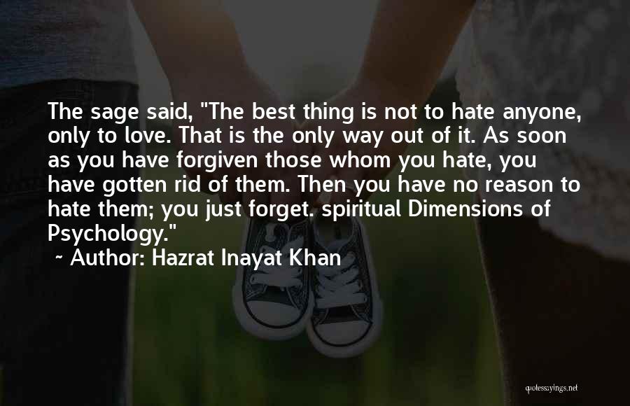 Love Is Not The Only Thing Quotes By Hazrat Inayat Khan