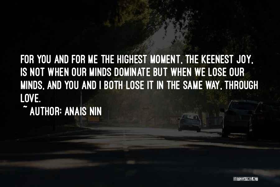Love Is Not The Same Quotes By Anais Nin