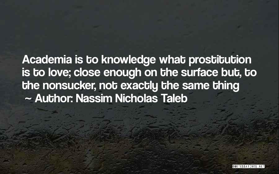 Love Is Not The Same Quotes By Nassim Nicholas Taleb