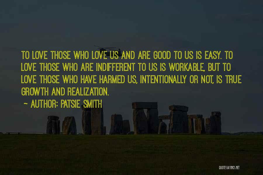 Love Is Not True Quotes By Patsie Smith