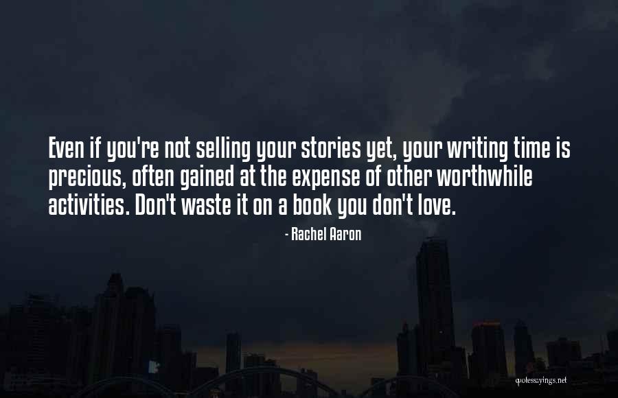 Love Is Not Waste Of Time Quotes By Rachel Aaron Love Is Not Waste Of Time Quotes By Rachel Aaron