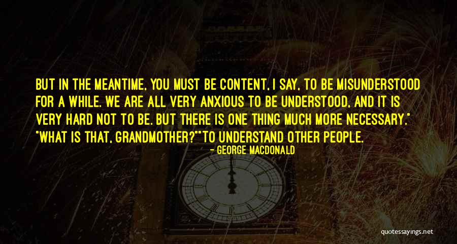 Love Is Not What You Say Quotes By George MacDonald Love Is Not What You Say Quotes By George MacDonald