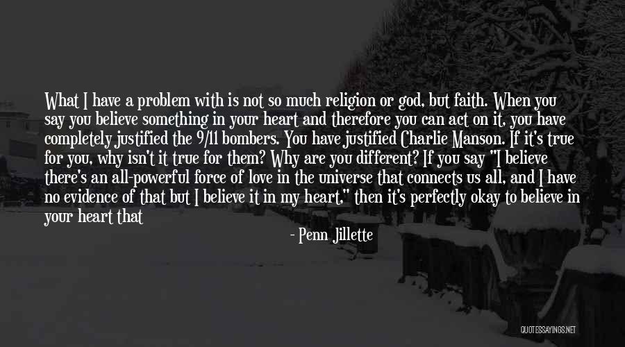 Love Is Not What You Say Quotes By Penn Jillette Love Is Not What You Say Quotes By Penn Jillette