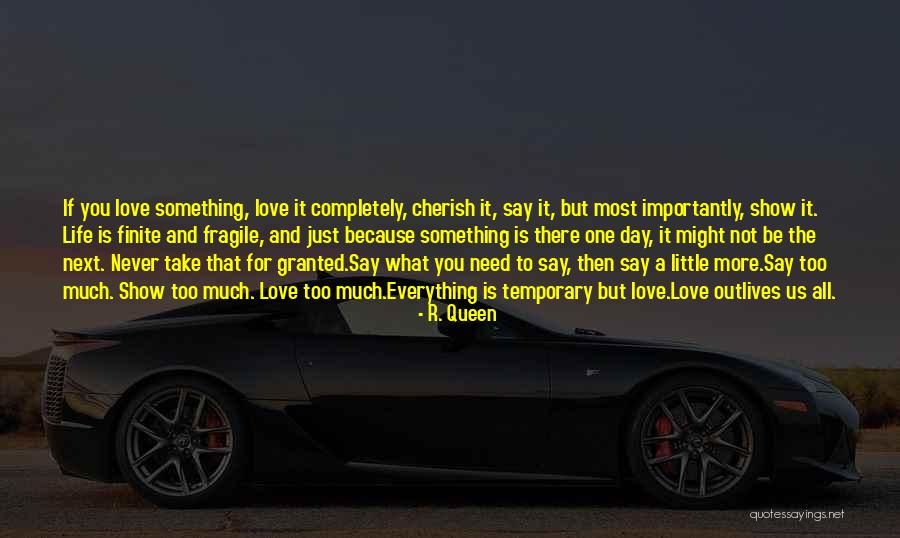 Love Is Not What You Say Quotes By R. Queen Love Is Not What You Say Quotes By R. Queen
