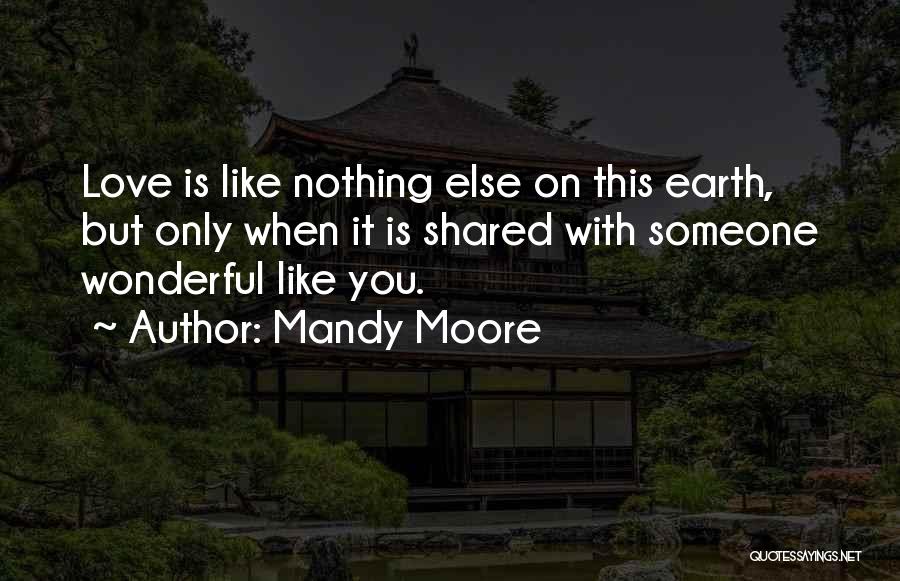 Love Is Nothing But Quotes By Mandy Moore