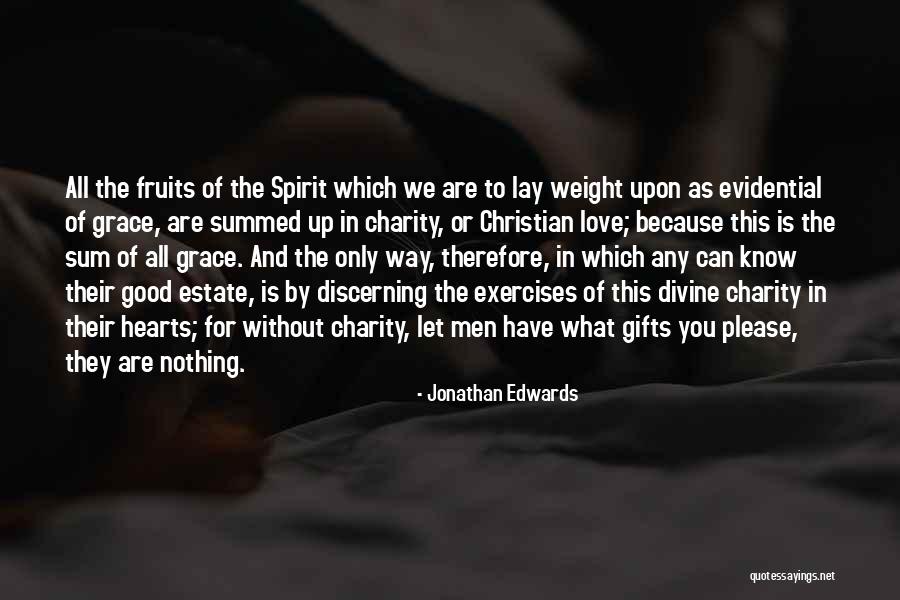Love Is Nothing Without You Quotes By Jonathan Edwards Love Is Nothing Without You Quotes By Jonathan Edwards