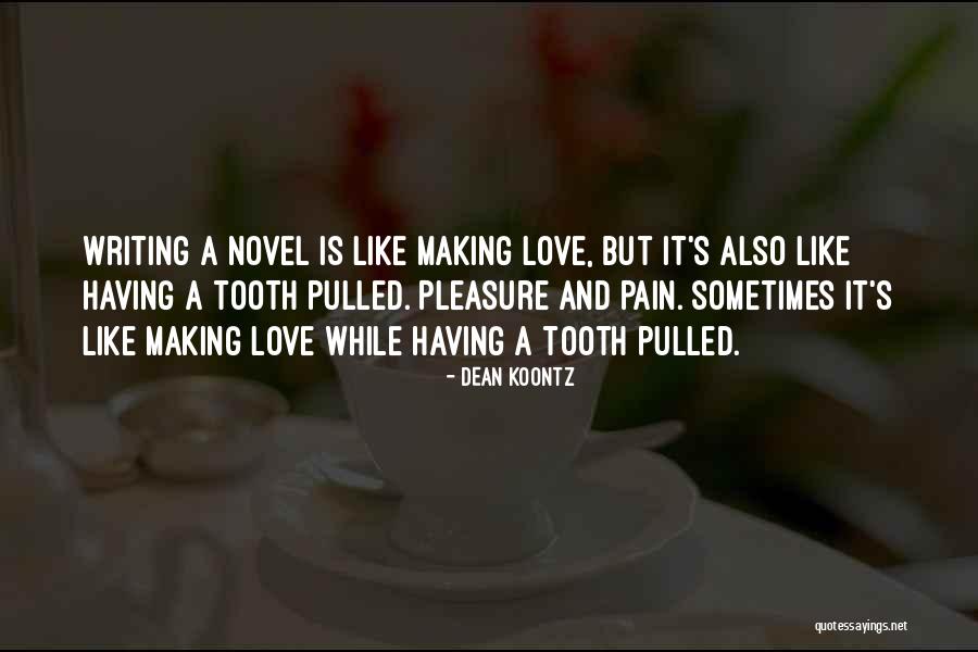 Love Is Pain But Quotes By Dean Koontz