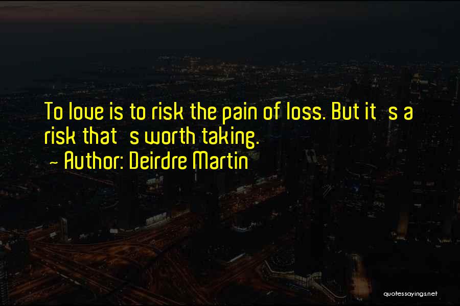 Love Is Pain But Quotes By Deirdre Martin