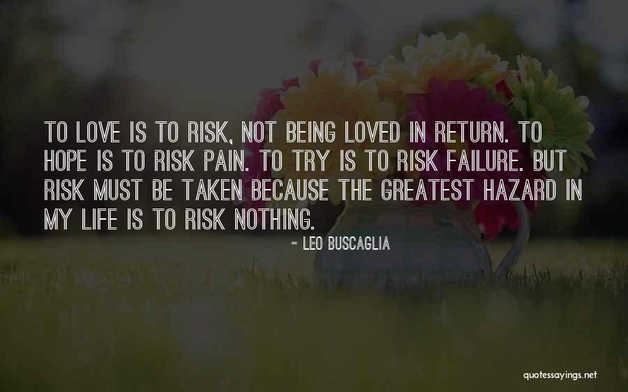 Love Is Pain But Quotes By Leo Buscaglia Love Is Pain But Quotes By Leo Buscaglia