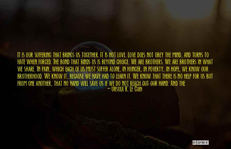 Love Is Pain But Quotes By Ursula K. Le Guin Love Is Pain But Quotes By Ursula K. Le Guin