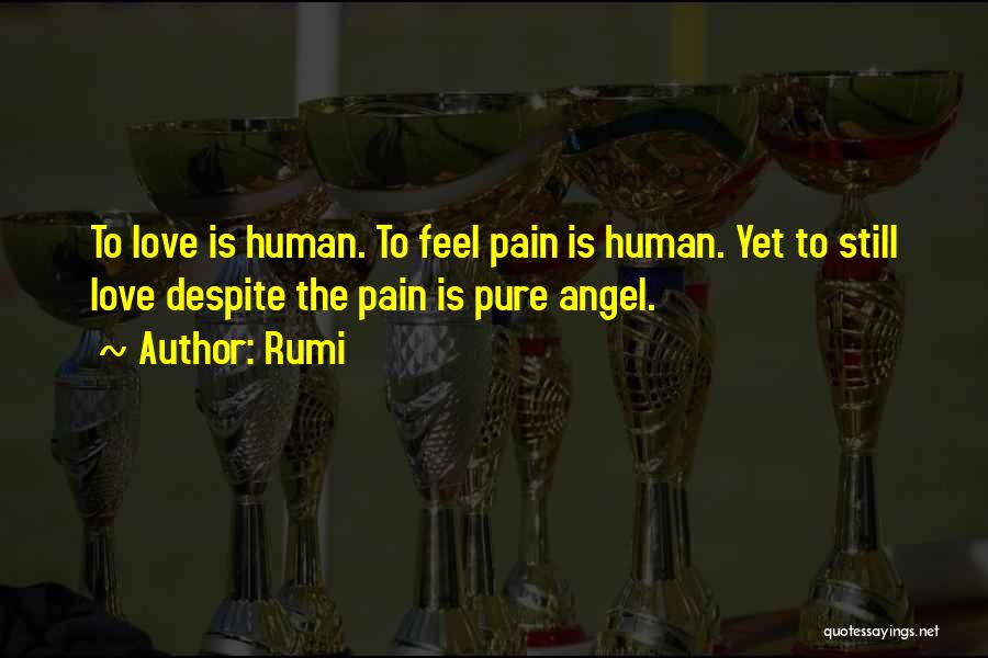 Love Is Pain Quotes By Rumi