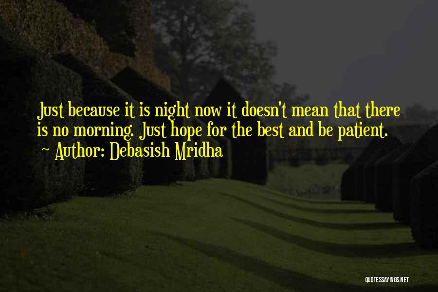 Love Is Patient Quotes By Debasish Mridha