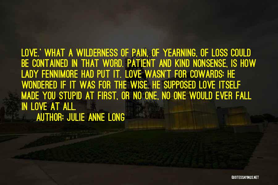 Love Is Patient Quotes By Julie Anne Long