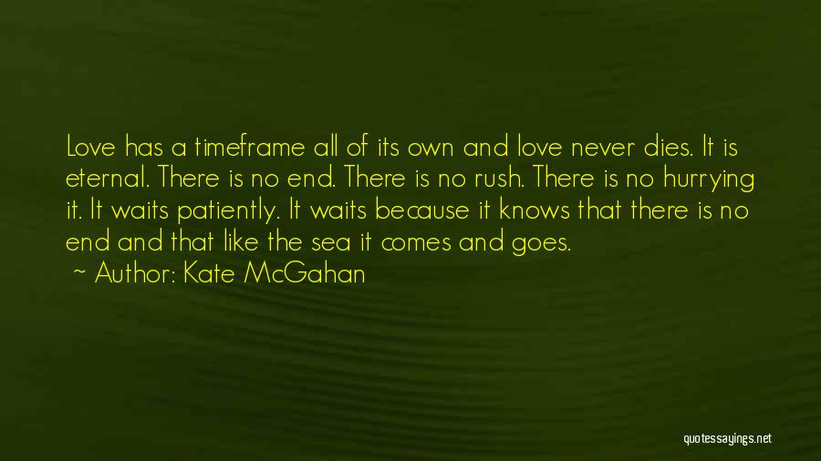 Love Is Patient Quotes By Kate McGahan