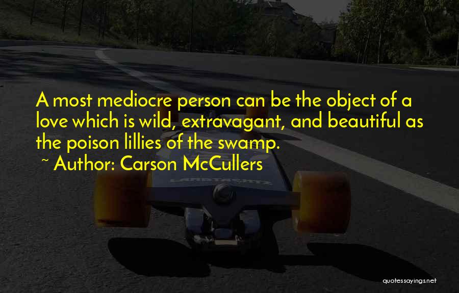 Love Is Poison Quotes By Carson McCullers