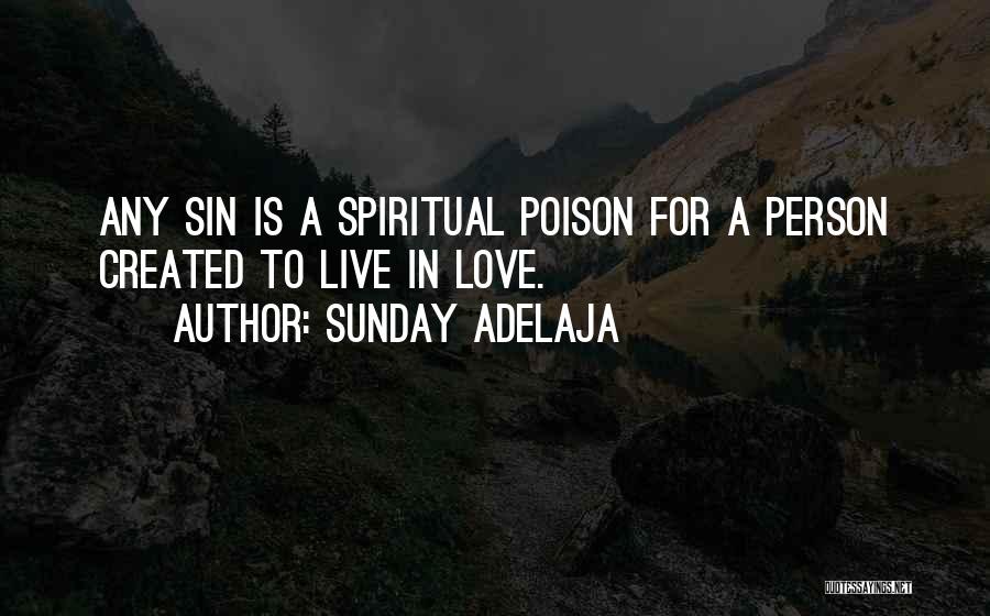 Love Is Poison Quotes By Sunday Adelaja
