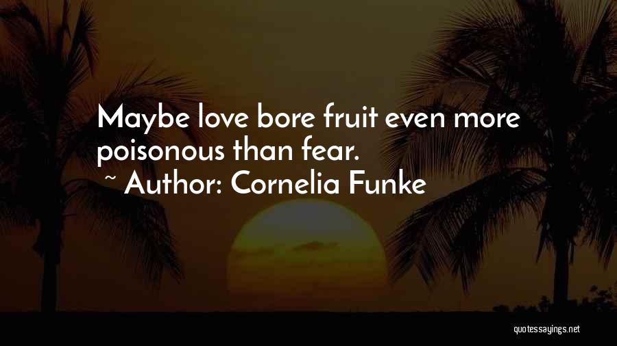Love Is Poisonous Quotes By Cornelia Funke
