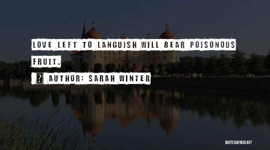Love Is Poisonous Quotes By Sarah Winter