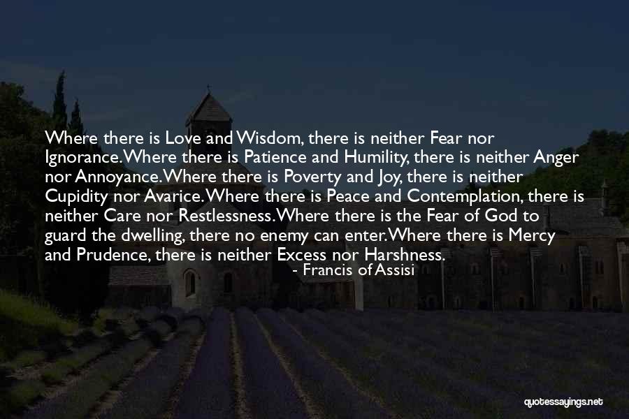 Love Is Restlessness Quotes By Francis Of Assisi Love Is Restlessness Quotes By Francis Of Assisi