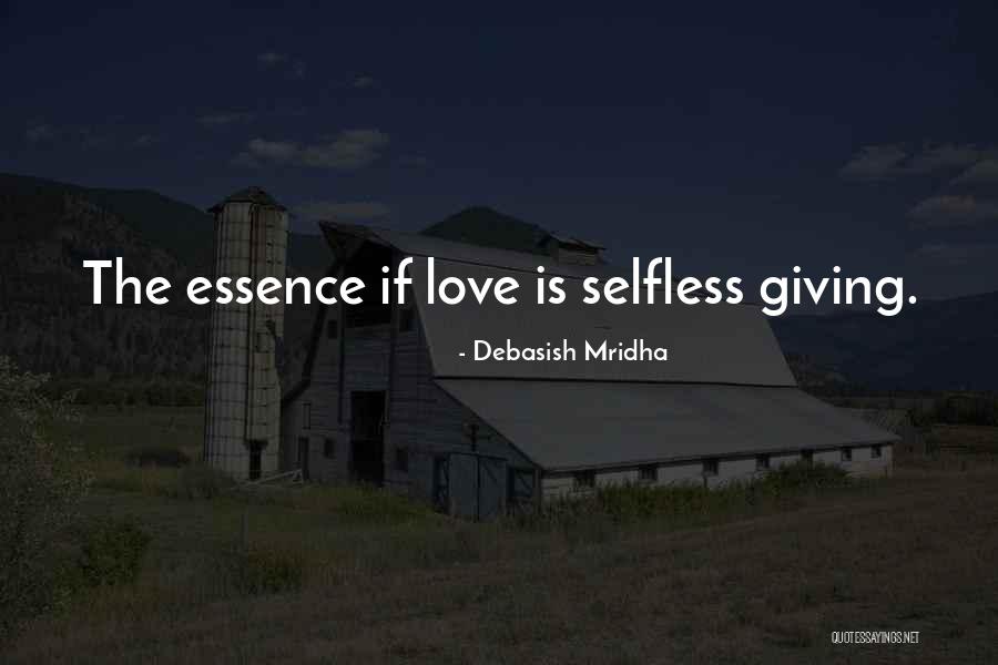 Love Is Selfless Quotes By Debasish Mridha Love Is Selfless Quotes By Debasish Mridha