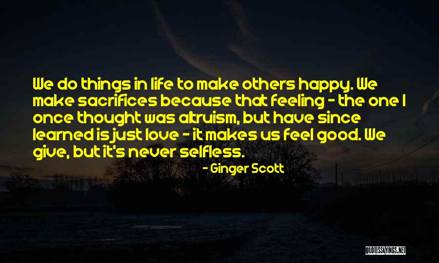 Love Is Selfless Quotes By Ginger Scott Love Is Selfless Quotes By Ginger Scott