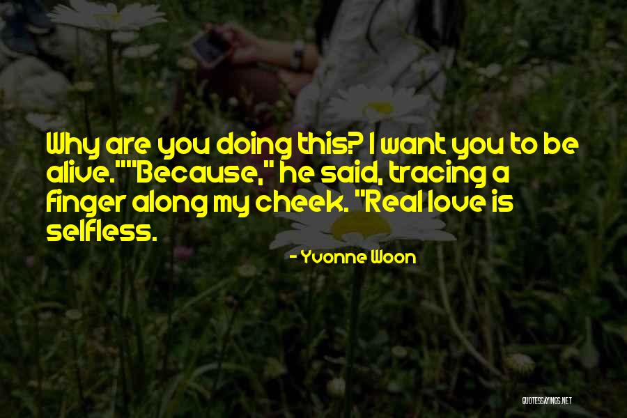 Love Is Selfless Quotes By Yvonne Woon Love Is Selfless Quotes By Yvonne Woon