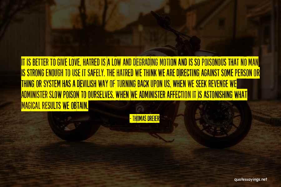 Love Is Slow Poison Quotes By Thomas Dreier Love Is Slow Poison Quotes By Thomas Dreier