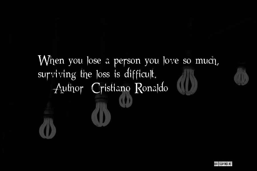 Love Is So Difficult Quotes By Cristiano Ronaldo