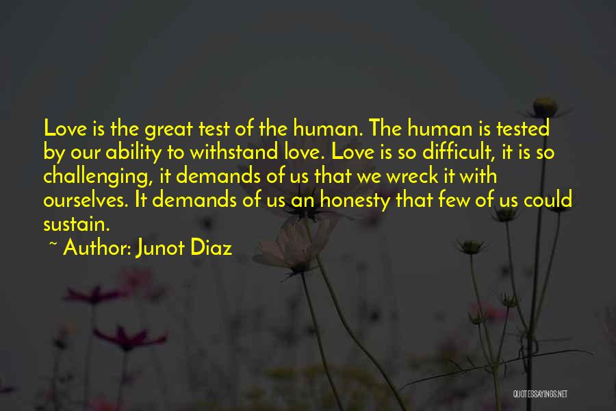 Love Is So Difficult Quotes By Junot Diaz