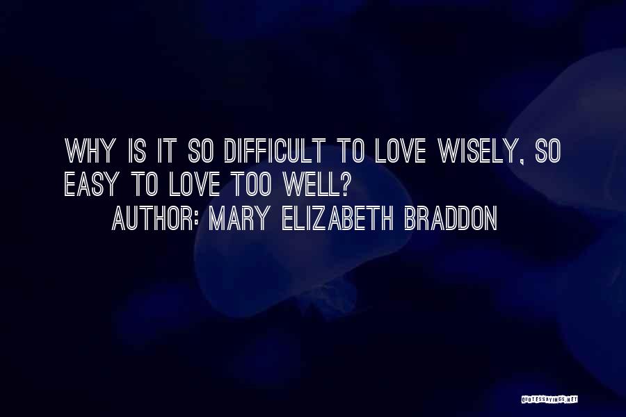 Love Is So Difficult Quotes By Mary Elizabeth Braddon